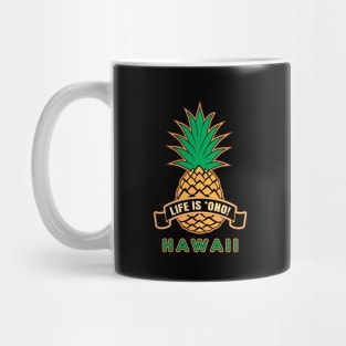 LIFE IS 'ONO HAWAII Mug